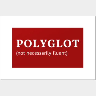 Polyglot (Not Necessarily Fluent) Posters and Art